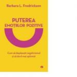 Puterea emotiilor pozitive - Barbara Fredrickson