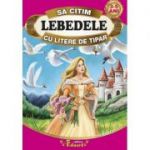 Sa citim LEBEDELE cu litere de tipar - Hans Christian Andersen