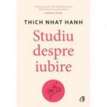 Studiu despre iubire - Thich Nhat Hanh