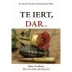 Te iert, dar... - Lourdes E. Morales-Gudmundsson