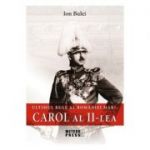 Ultimul rege al Romaniei mari. Carol al II-lea - Ion Bulei