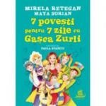 7 povesti pentru 7 zile cu Gasca Zurli - Maya Sorian, Mirela Retegan