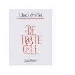 De toate cele - Elena Stefoi