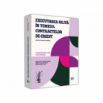 Executarea silita in temeiul contractelor de credit. Practica judiciara comentata - George Alexandru Lazar, Victor Penteleev