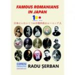 Famous Romanians in Japan. Essays - Radu Serban