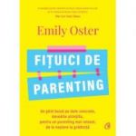 Fituici de parenting - Emily Oster