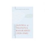 Japonia si Tratatul Basarabiei (1920-1940). Studiu si documente – Ion Siscanu, Gheorghe E. Cojocaru