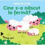 Joaca-te cu noi. Cine s-a nascut la ferma? (Quarto) - Sonia Baretti