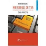 Noi reguli de TVA in comertul electronic de la 1 Iulie 2021. Ghid practic - Mariana Vizoli