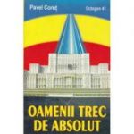 Oamenii trec de absolut - Pavel Corut