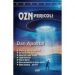 OZN. Pericol! - Dan Apostol