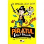 Piratul Barba Incalcita - Amy Sparkes, Ben Cort