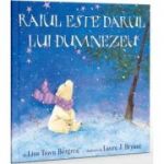 Raiul este darul lui Dumnezeu - Lisa Tawn Bergren, Laura J. Bryant