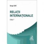 Relatii internationale, Editia a 7-a - Serge Sur