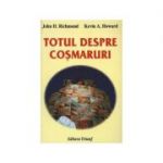 Totul despre cosmaruri - John H. Richmond, Kevin A. Howard