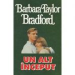 Un alt inceput - Barbara Taylor Bradford