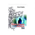 Viata si dragoste prin poezie - Elena Dreglea