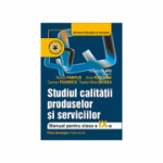 Studiul calitatii produselor si serviciilor. Manual pentru clasa a 9-a - Marieta Olaru