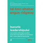 Bucuria leadershipului - Tal Ben-Shahar, Angus Ridgway