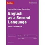 Cambridge Lower Secondary English as a Second Language, Workbook: Stage 8 - Anna Osborn