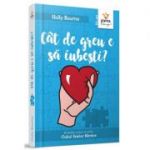 Cat de greu e sa iubesti? - Holly Bourne