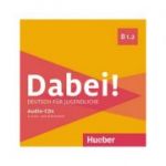 Dabei! B1. 2 1 Audio-CD zum Kursbuch, 1 Audio-CD zum Arbeitsbuch - Gabriele Kopp, Josef Alberti, Siegfried Büttner, Anna Hila