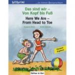 Das sind wir. Von Kopf bis Fuss. Kinderbuch Deutsch-Englisch - Susanne Bose, Achim Schulte