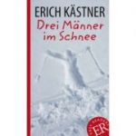 Drei Männer im Schnee - Erich Kästner