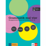 Grammatik mal vier. Übungsgrammatik Deutsch als Fremdsprache A1 – B1. Wissen - Training - Texte - Landeskunde - Sandra Hohmann, Lutz Rohrmann