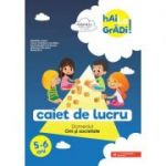 Hai la gradi! Om si societate. Caiet de lucru. 5-6 ani - Madalina Radu