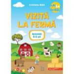 Hai la gradi! Vizita la ferma. Activitati. 2-3 ani - Cristiana Mate