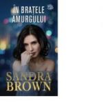 In bratele amurgului - Sandra Brown