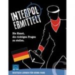 Interpol ermittelt. Deutsch lernen fur Krimi-Fans Sprachspiel. Die Kunst, die richtigen Fragen zu stellen