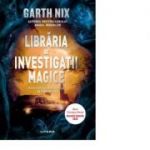 Libraria de investigatii magice - Garth Nix