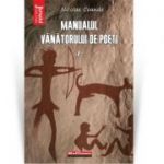 Manualul vanatorului de poeti, Vol. 2 - Nicolae Coande