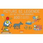 Mituri si legende. Joc de cultura generala. 100 de intrebari si raspunsuri - Larousse