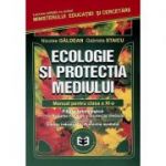 Ecologie si protectia mediului. Manual pentru clasa a 11-a - Gabriela Staicu