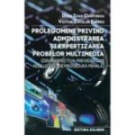 Prolegomene privind administrarea si expertizarea probelor multimedia - Doru Ioan Cristescu, Victor Catalin Enescu