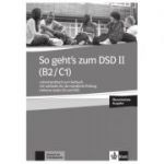 So geht's zum DSD II (B2/C1) Neue Ausgabe, Lehrerhandbuch zum Testbuch. Lehrerhandbuch zum Testbuch mit Leitfaden fur die mundliche Prüfung inklusive Audio-CD und DVD
