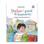 Stefan si puiul de tremurici. O poveste amuzanta despre frici - Adriana Mitu