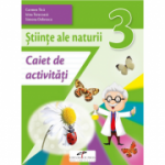 Stiinte ale naturii. Caiet de activitati. Clasa a 3-a - Carmen Tica