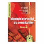 Tehnologia informatiei si a comunicatiilor. Manual clasa a 10-a - Stoica Gradinaru