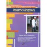 Manual pentru clasa a IX-a. Industrie alimentara. Filiera tehnologica, profil Resurse naturale si Protectia mediului - Valentina Capota