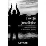 Colectii jurnalistice - Dragos Filipescu
