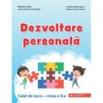 Dezvoltare personala. Clasa a 2-a. Caiet de lucru - Ioana Andreea Ciocalteu