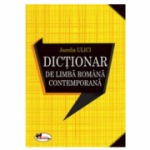 Dictionar de limba romana contemporana - Aurelia Ulici