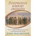 Doisprezece barbati obisnuiti - John MacArthur