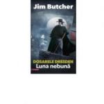 Dosarele Dresden - Luna nebuna - Jim Butcher