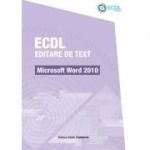 ECDL Editare de text. Microsoft Word 2010 - Raluca Constantinescu, Ionut Danaila
