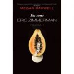 Eu sunt Eric Zimmerman vol. 2 - Megan Maxwell